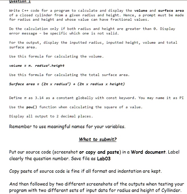 Write C++ code for a program to calculate and display the volume and ...