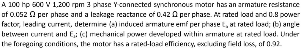 A 100 hp 600 v 1200 rpm 3 phase y connected synchronous...