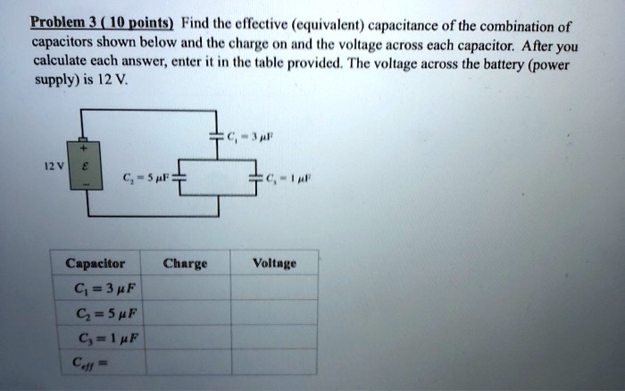 SOLVED: Problem 3 (10 points) Find the effective equivalent capacitance ...