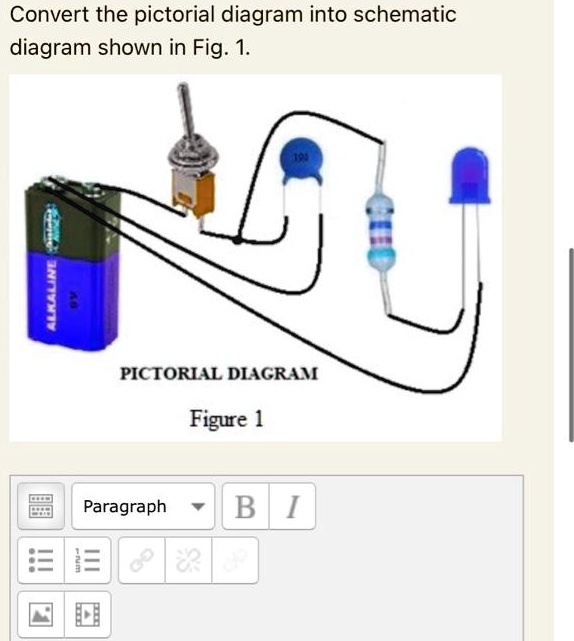 SOLVED: Convert The Pictorial Diagram Into A Schematic Diagram Shown In ...