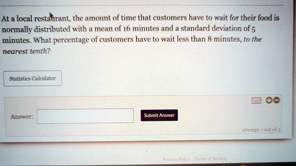 At a local restaurant, the amount of time that customers have to wait for their food is normally distributed with a mean of 16 minutes and a standard deviation of 5 minutes. What percentage of customers have to wait less than 8 minutes, to the nearest tenth?