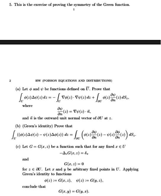 Solved This Is The Exercise Of Proving The Mmetry Of The Green Function Hw Poisson Equatoss Am Distrifutions Lt And Functions Defined On U Fprotz That Jt O A Aul D Vole Fv E D
