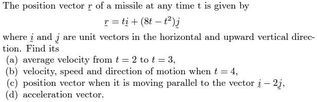 SOLVED: The position vector T of a missile at any time t is given by ...