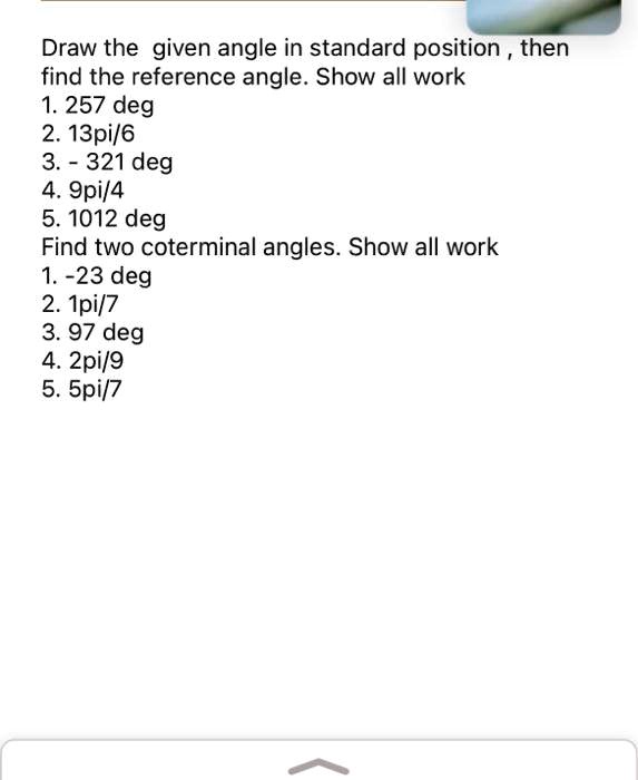 SOLVED: Draw The Given Angle In Standard Position, Then Find The ...