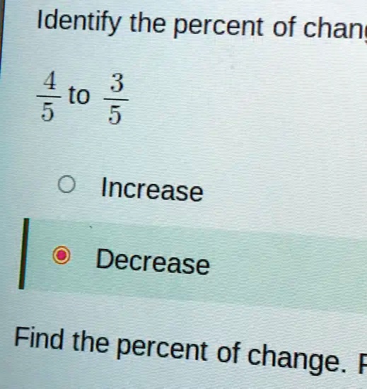 Identify the percent of chang(4)/(5) to (3)/(5)the percent of change.