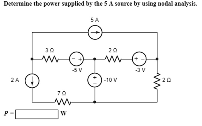 SOLVED: Determine the power supplied by the 5A source by using nodal ...