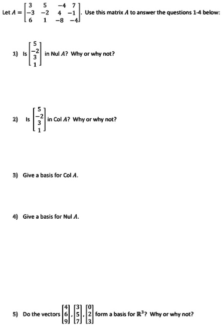 Matrix Analysis Questions SOLVED: Let A = [a Use this matrix A to answer the questions 1-4 belw ...