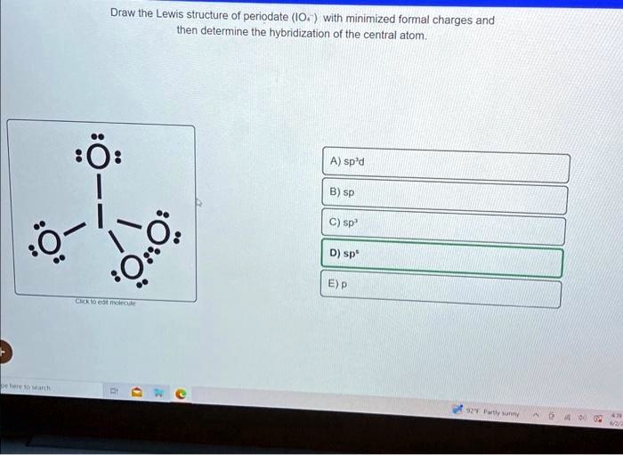 text draw the lewis structure of periodate io4 with minimized formal ...