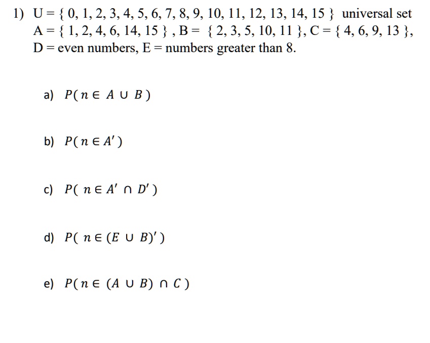 If the universal U ={1, 2, 3, 4, 5, 6, 7 }, A = { 1, 2, 5, 7 } , B