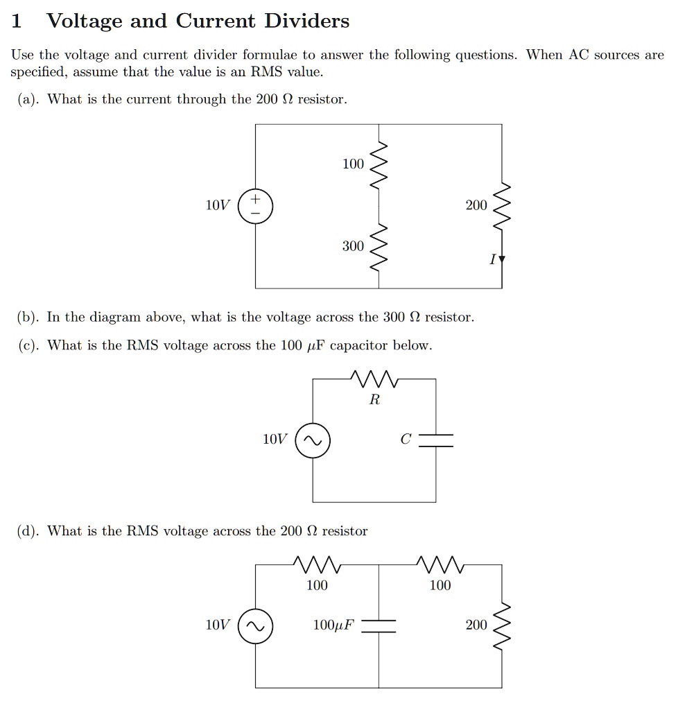 1 Voltage and Current Dividers Use the voltage and current divider ...