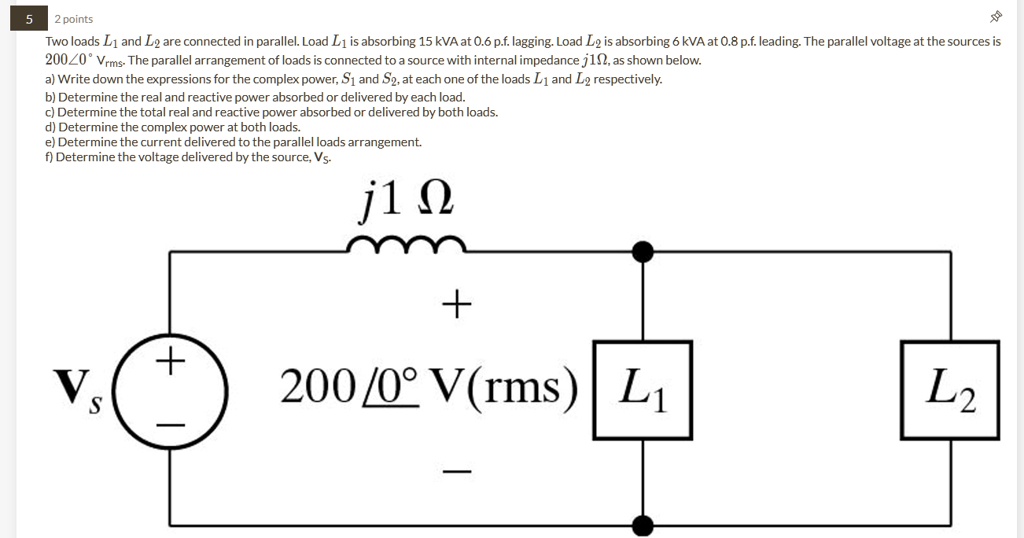 SOLVED: 2 points Two loads L1 and L2 are connected in parallel. Load L1 ...