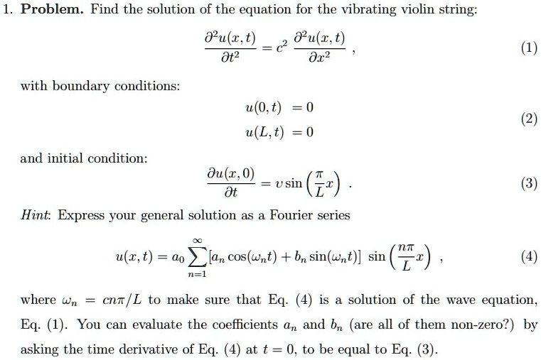 SOLVED: Problem. Find the solution of the equation for the vibrating ...