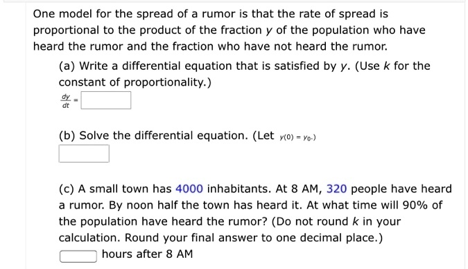 SOLVED: One Model For The Spread Of A Rumor Is That The Rate Of Spread ...