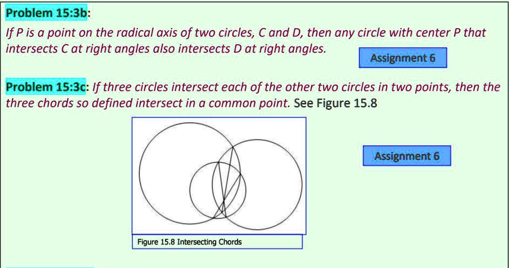 problem 153b if p is a point on the radical axis of two circles c and d then any circle with center p that intersects c at right angles also intersects d at right angles assignment 6 problem 56426
