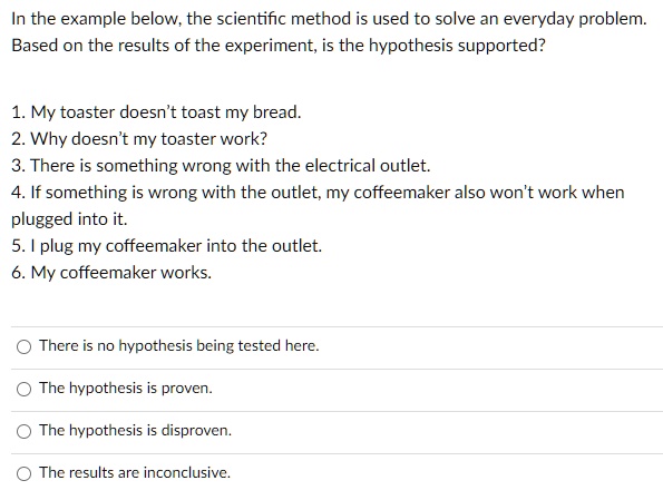 SOLVED: In the example below; the scientific method is used to solve an ...