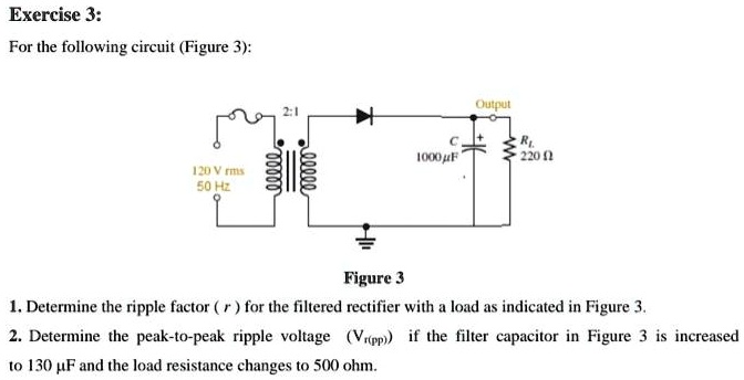 Vpp Ripple SOLVED: Exercise 3: For the following circuit (Figure 3): i 1μF 20 TV ...