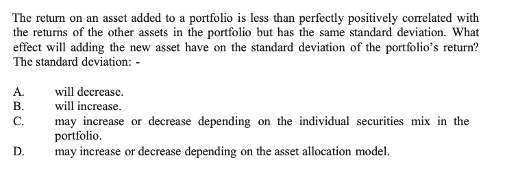The return on an asset added to a portfolio is less than perfectly ...