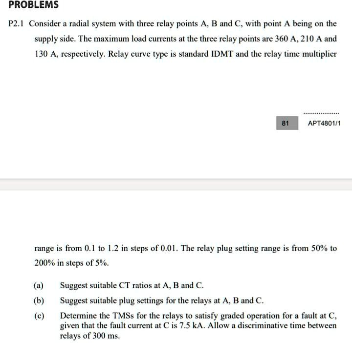 SOLVED: PROBLEMS P1. Consider a radial system with three relay points A ...