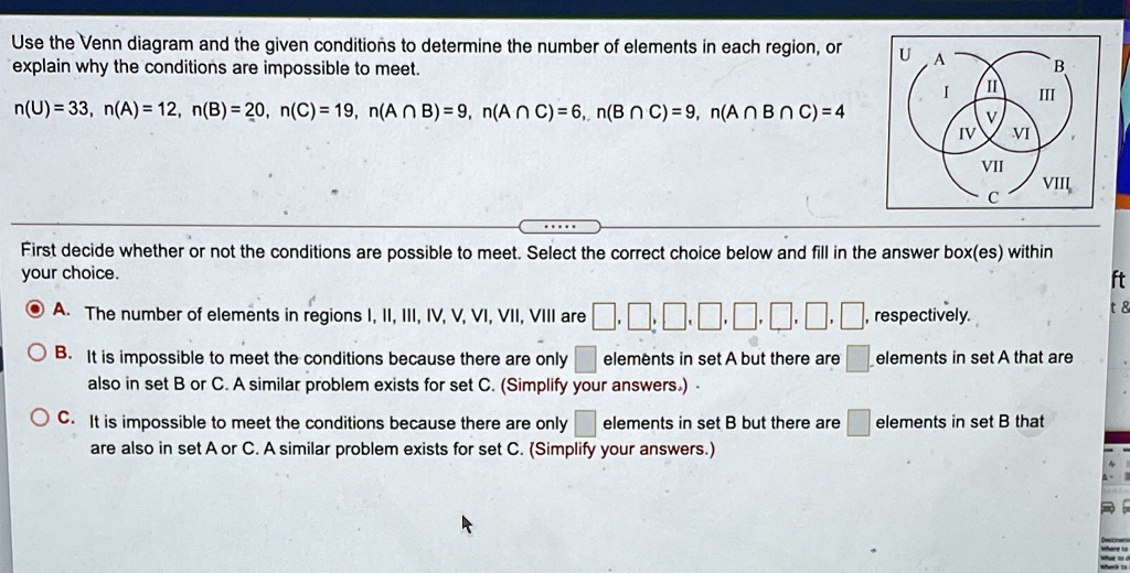 Use the Venn diagram and the given conditions to determine...