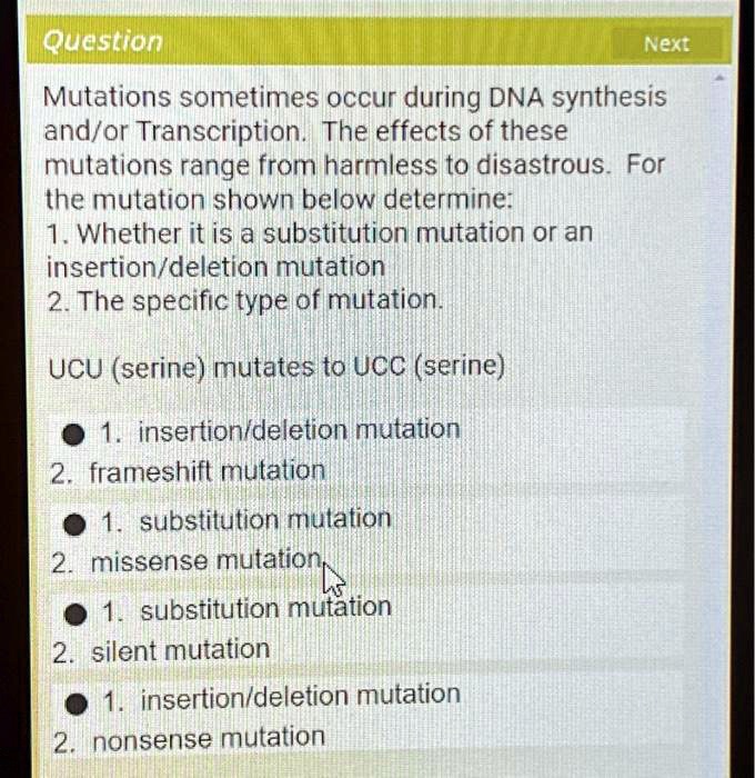 Harmless Mutations Examples Question Next Mutations sometimes occur during DNA...
