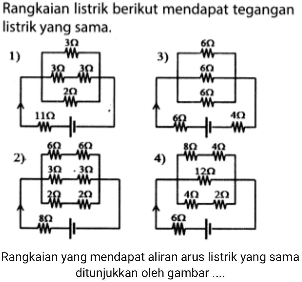 Solved Rangkaian Mana Yang Mendapatkan Aliran Listrik Yang Sama