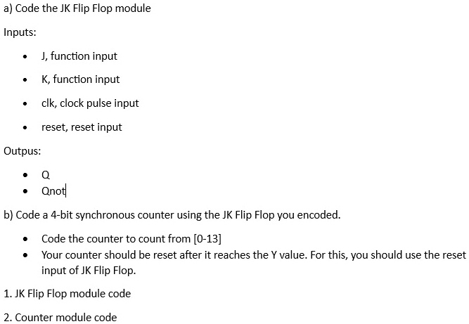SOLVED: a) Code the JK Flip Flop module Inputs: J, function input K ...