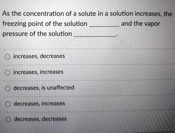 solved-as-the-concentration-of-a-solute-in-a-solution-increases-the