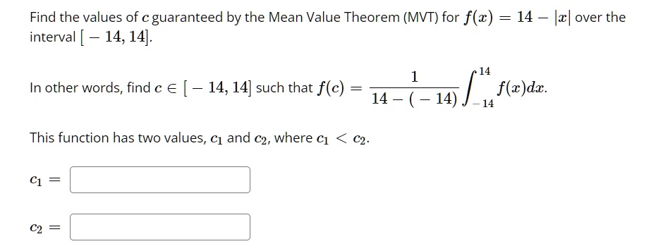 SOLVED: Find the values of c guaranteed by the Mean Value Theorem (MVT ...