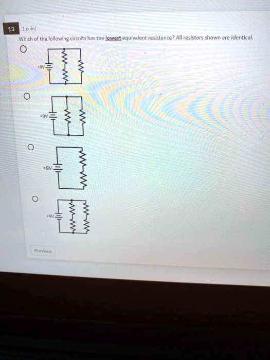 SOLVED 1pDini Which ofthe following circuits has the lowest equivalent