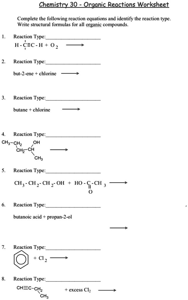 SOLVED: Chemistry 30 - Organic Reactions Worksheet Complete the ...