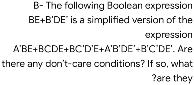 The Following Boolean Expression BE + B'DE' Is A Simplified Version Of ...