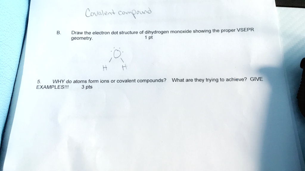 Solved Covalent Compouna Draw The Electron Dot Structure Of Dihydrogen Monoxide Showing The 2211