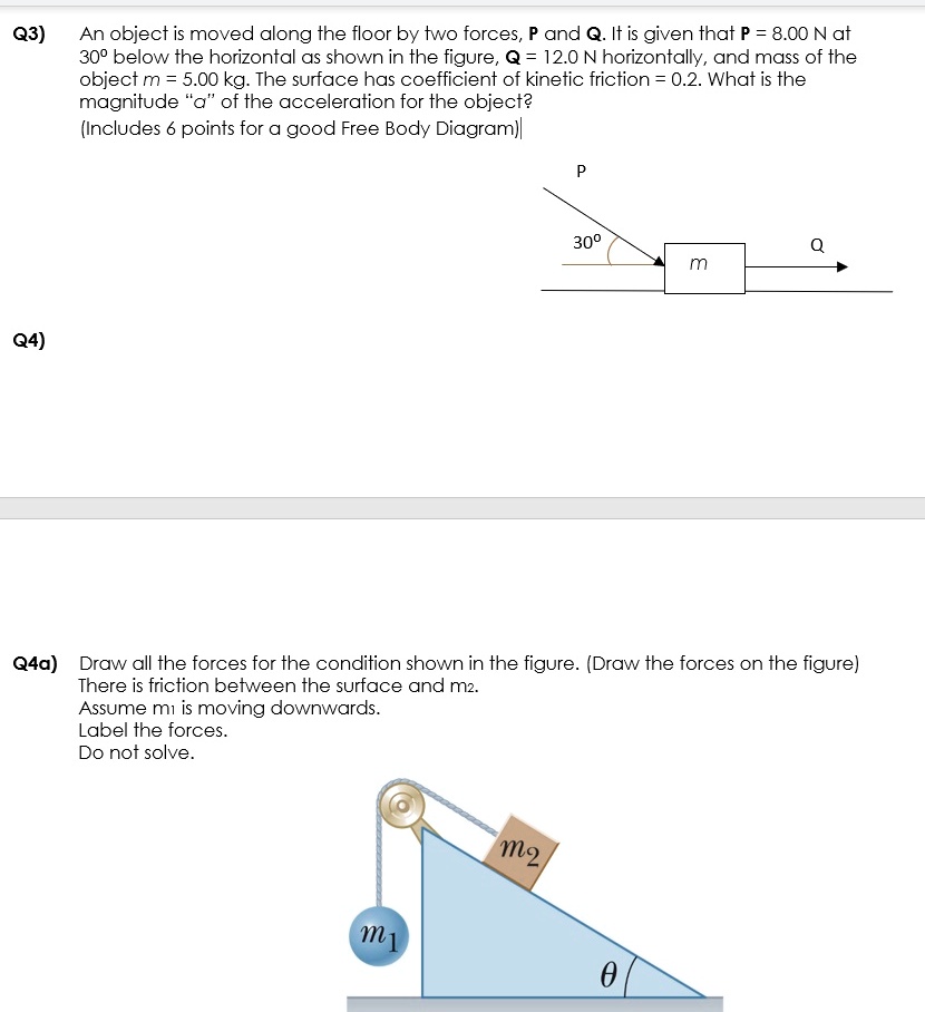 SOLVED: Q3) An object is moved along the floor by two forces, F1 and F2 ...