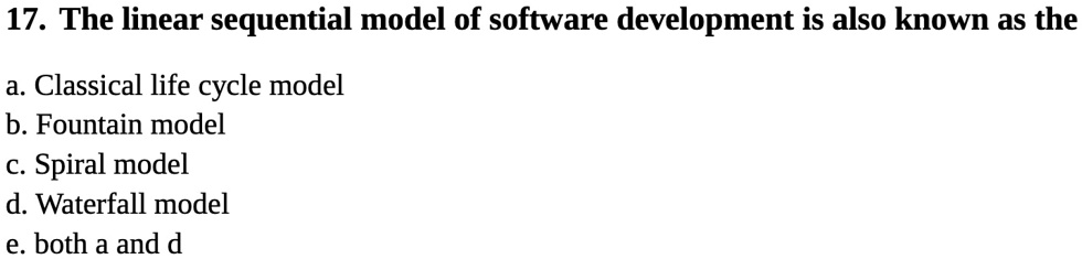 '17. The linear sequential model of software development is also known ...