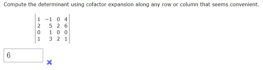 Solved Compute The Determinant Using Cofactor Expansion Along Any Row Or Column That Seems 1345