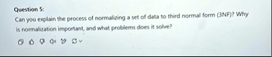 question 5 can you explain the process of normalizing a set of data to ...