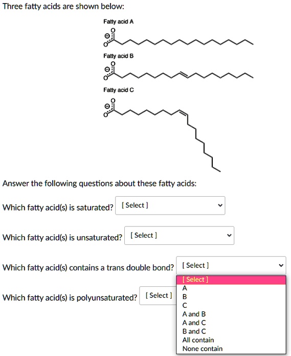 SOLVED Three fatty acids are shown below Fatty acid Fatty acid [ Fally acid Answer the