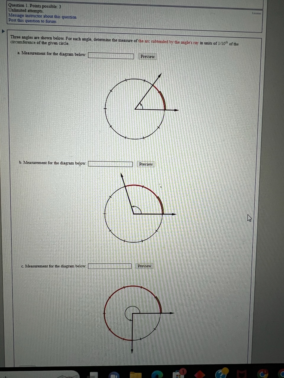 Three angles are shown below. For each angle, determine the measure of the arc subtended by the