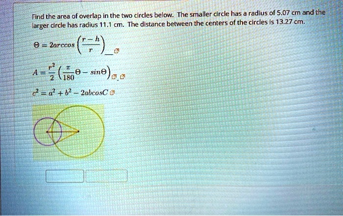 SOLVED: Find The Area Of Overlap In The Two Circles Below: The Smaller ...