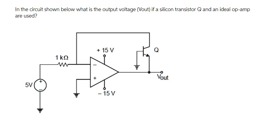 SOLVED: In the circuit shown below what is the output voltage (Vout) if ...