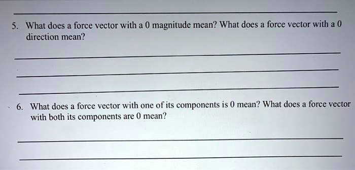 solved-what-does-a-force-vector-with-a-0-magnitude-mean-what-does