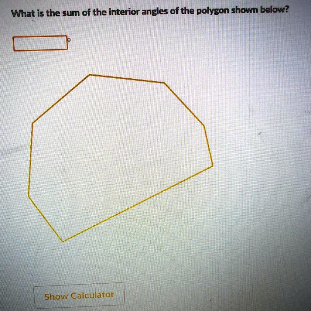 What is the sum of the interior angles of the polygon shown below?