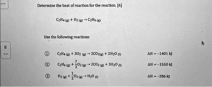 SOLVED Determine the heat of reaction for the reaction. 6 CH4 g