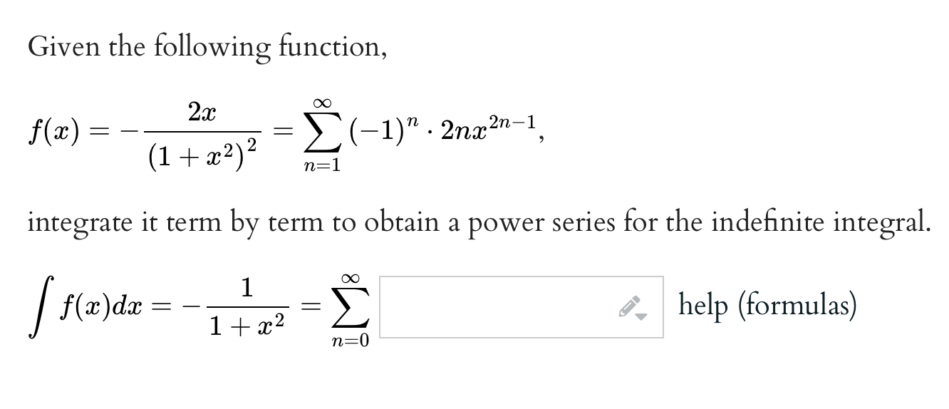 SOLVED: Given the following function, f(x)=-(2 x)/((1+x^2)^2)=∑n=1^∞(-1 ...