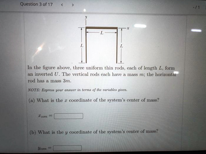 question 3 of 17 in the figure above three uniform thin rods each of ...