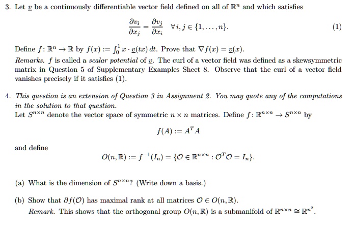 Solved Let Continuously Diflerentiable Vector Field Delinedl On All Of Rr And Which Satisfies Du Dvj Vi Je L N J Fj Dr Deline F R Rby Fl C Jd I X Tr Dt