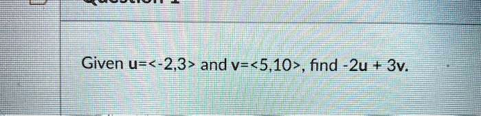 given u3 23 andv 510find 2u 3v 04104