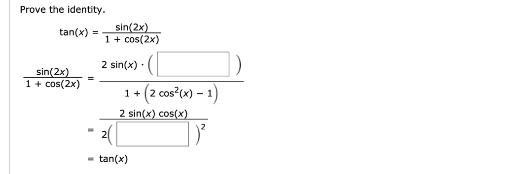 Prove The Identity Tan X Sin 2x 1 Cos 2x Sin X Si Itprospt