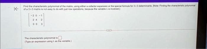 SOLVED: K Find the characteristic polynomial of the matrix, using ...