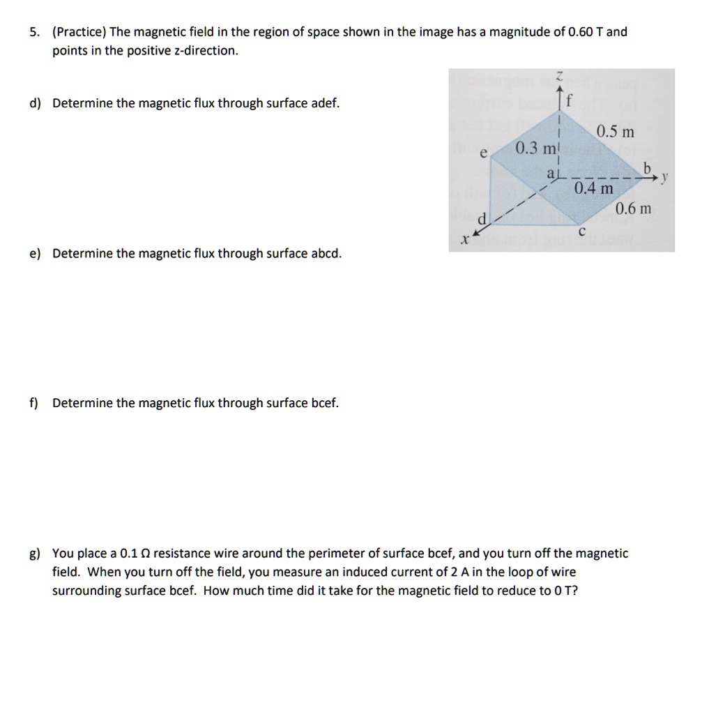 5. (Practice) The magnetic field in the region of space shown in the ...